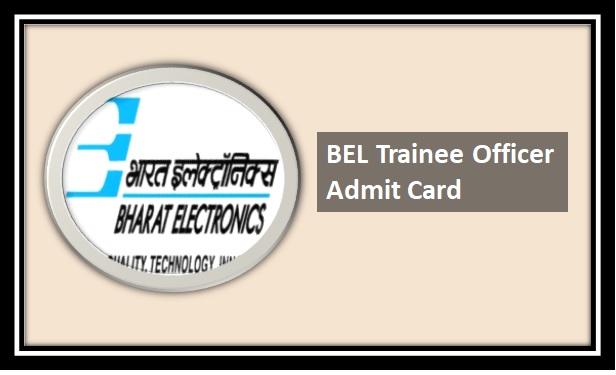 BEL Trainee Officer Admit Card