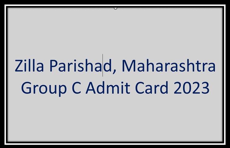 Zilla Parishad, Maharashtra Group C Admit Card