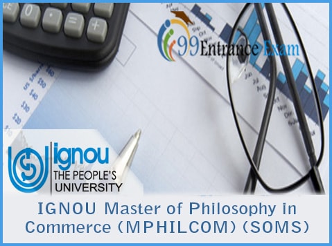IGNOU Master of Philosophy in Commerce (MPHILCOM) (SOMS):
