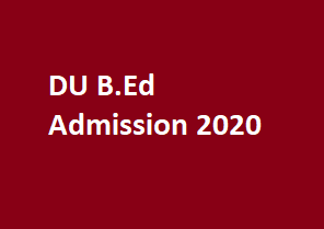 DU B.Ed Admission 2020