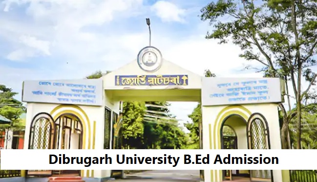 Dibrugarh University B.Ed Admission