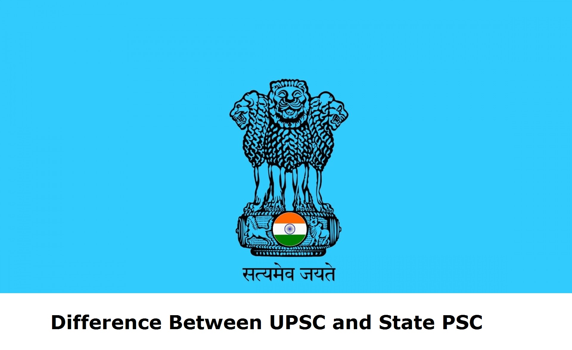 Difference between UPSC and State PSC