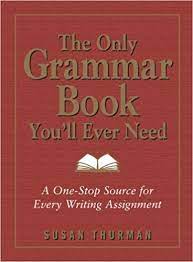 The Only Grammar Book You'll Ever Need