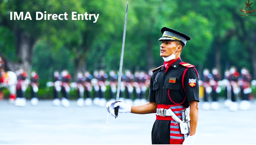 IMA Direct Entry 2022: Know how to get Direct Entry to Indian Military  Academy (IMA) 2022 99EntranceExam