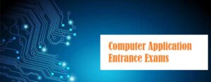 Computer Application Entrance Exams