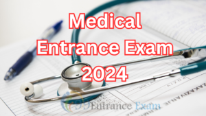 Medical Entrance Exam 2024